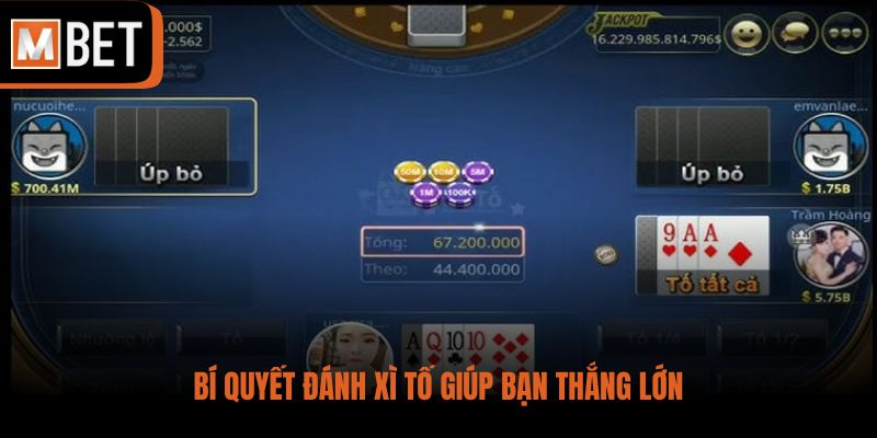 Bí quyết đánh Xì Tố giúp bạn thắng lớn