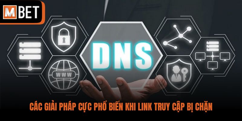 Các giải pháp cực phổ biến khi link truy cập bị chặn