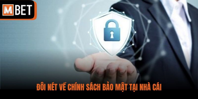 Đôi nét về chính sách bảo mật tại nhà cái