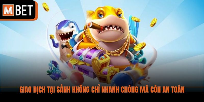 Giao dịch tại sảnh không chỉ nhanh chóng mà còn an toàn