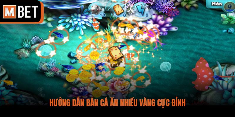 Hướng dẫn bắn cá ăn nhiều vàng cực đỉnh