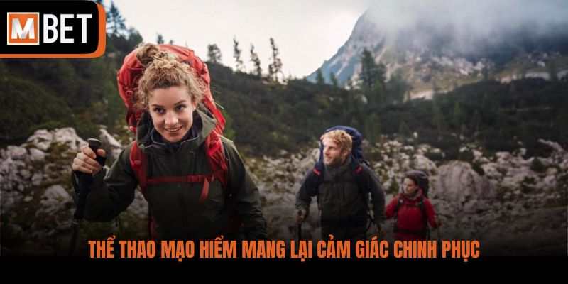 Thể thao mạo hiểm mang lại cảm giác chinh phục